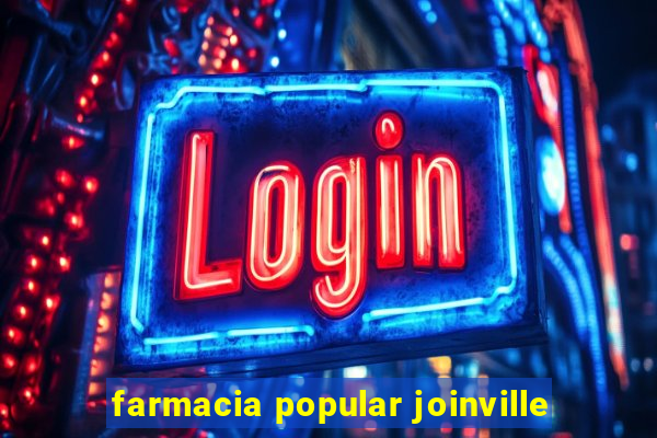 farmacia popular joinville